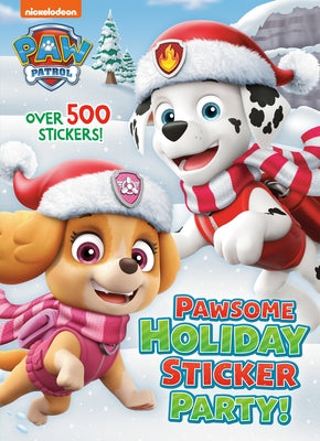 Pawsome Holiday Sticker Party! (Paw Patrol): A Holiday Book for Kids with Over 500 Stickers by Golden Books
