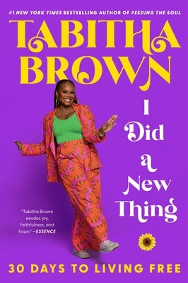 I Did a New Thing: 30 Days to Living Free by Brown, Tabitha