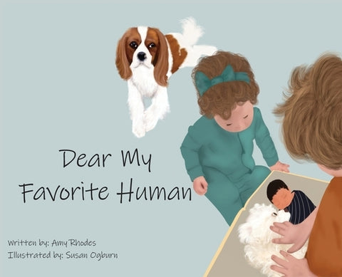 Dear My Favorite Human by Rhodes, Amy C.