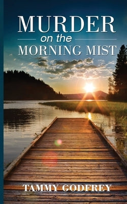 Murder on the Morning Mist by Godfrey, Tammy