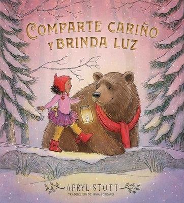 Comparte Cari?o Y Brinda Luz (Share Some Kindness, Bring Some Light) by Stott, Apryl