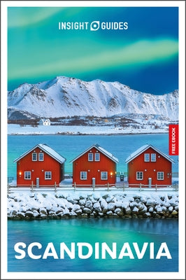 Insight Guides Scandinavia: Travel Guide with eBook: 2026-2027 Culture & Society Must-See Sights Stunning Photos Expert Advice Covers: Oslo, Stockholm by Insight Guides