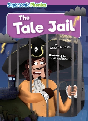 The Tale Jail by Anthony, William