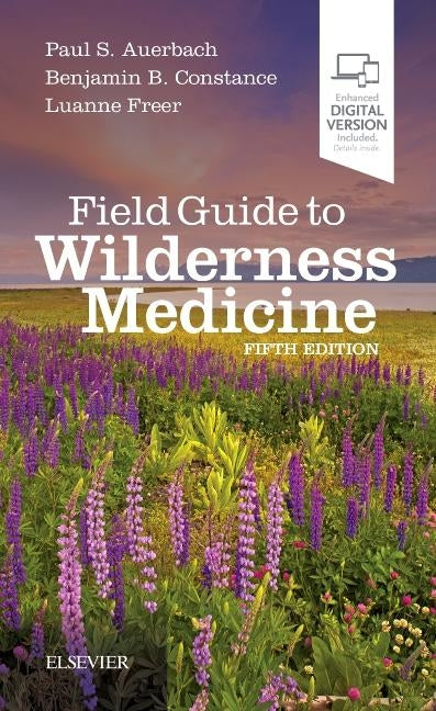 Field Guide to Wilderness Medicine by Auerbach, Paul S.