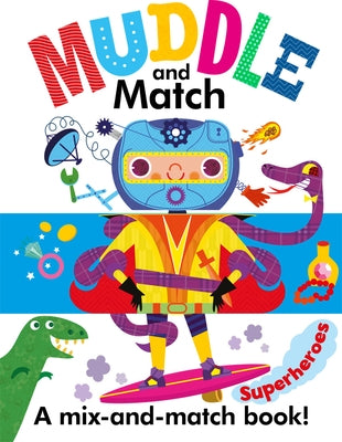 Muddle and Match Superheroes by Catt, Helen