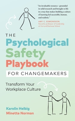 The Psychological Safety Playbook for Changemakers by Helbig, Karolin
