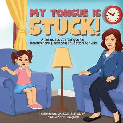 My Tongue is Stuck! by Bulkin, Hallie