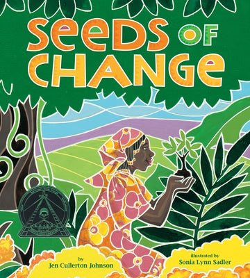 Seeds of Change: Planting a Path to Peace by Cullerton Johnson, Jen