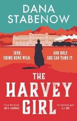 The Harvey Girl by Stabenow, Dana