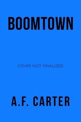 Boomtown by Carter, A. F.