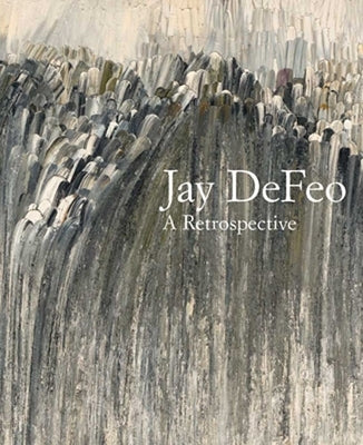 Jay Defeo: A Retrospective by Miller, Dana