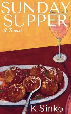 Sunday Supper by Sinko, K.