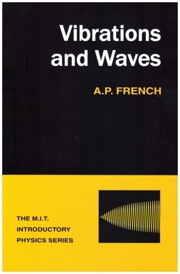 Vibrations and Waves by French, A. P.