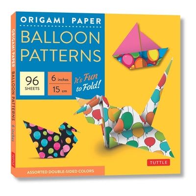 Origami Paper Balloon Patterns 96 Sheets 6 (15 CM): Party Designs - Tuttle Origami Paper: Origami Sheets Printed with 8 Different Designs (Instruction by Tuttle Studio