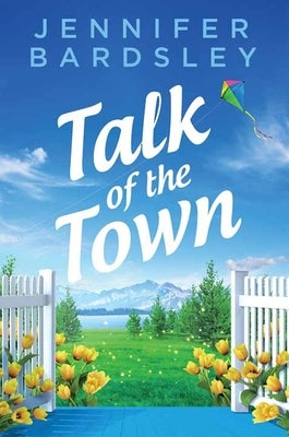 Talk of the Town by Bardsley, Jennifer