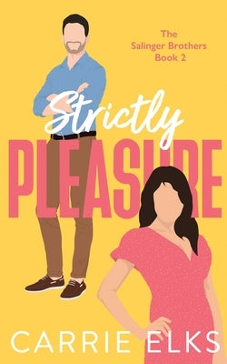 Strictly Pleasure by Elks, Carrie