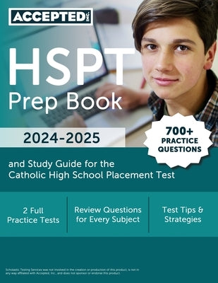 HSPT Prep Book 2024-2025: 700+ Practice Questions and Study Guide for the Catholic High School Placement Test by Cox, Jonathan