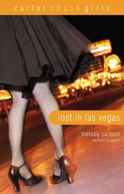 Lost in Las Vegas by Carlson, Melody