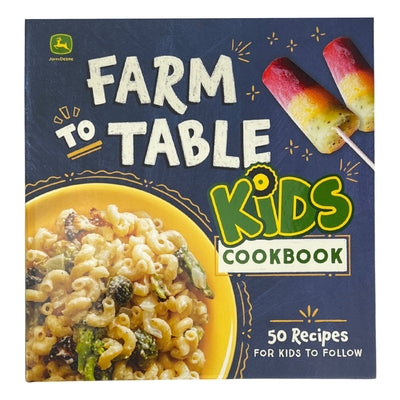 John Deere Farm to Table Kids Cookbook by Briscoe, Natalie