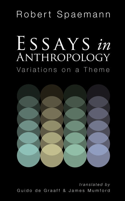 Essays in Anthropology by Spaemann, Robert