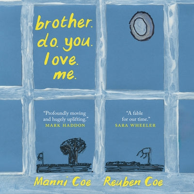 Brother. Do. You. Love. Me. by Coe, Manni