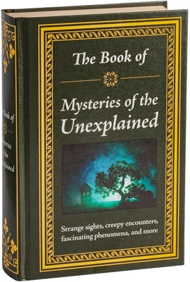 The Book of Mysteries of the Unexplained by Publications International Ltd
