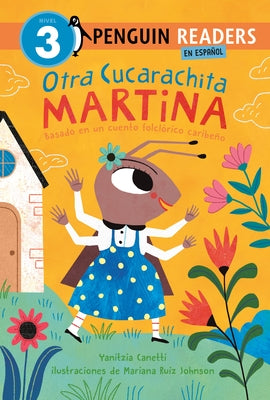 Otra Cucarachita Martina: Basado En Un Cuento Folclórico Caribeño by Canetti, Yanitzia