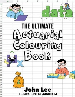The Ultimate Actuarial Colouring Book by Lee, John