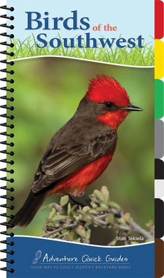 Birds of the Southwest: Your Way to Easily Identify Backyard Birds by Tekiela, Stan