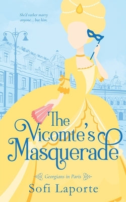 The Vicomte's Masquerade by Laporte