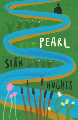 Pearl: (Booker Prize Longlist 2023) by Hughes, Si&#226;n