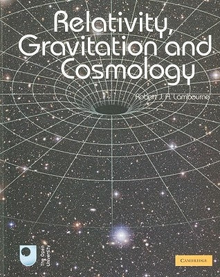 Relativity, Gravitation and Cosmology by Lambourne, Robert J. a.