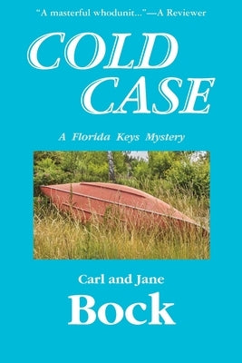 Cold Case-A Florida Keys Mystery by Bock, Carl