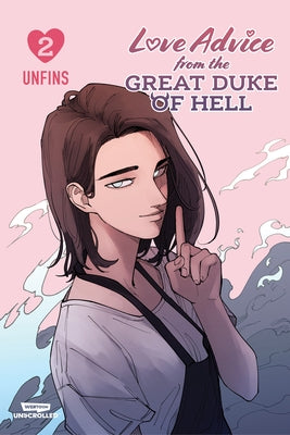 Love Advice from the Great Duke of Hell Volume Two: A Webtoon Unscrolled Graphic Novel by Unfins