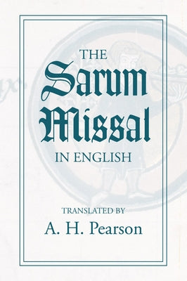 The Sarum Missal in English by Pearson, A. Harford