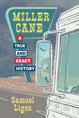 Miller Cane: A True & Exact History by Ligon, Samuel
