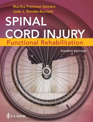 Spinal Cord Injury: Functional Rehabilitation by Somers, Martha