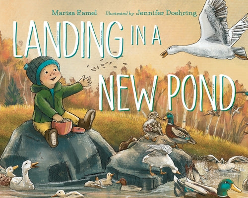 Landing in a New Pond by Ramel, Marisa
