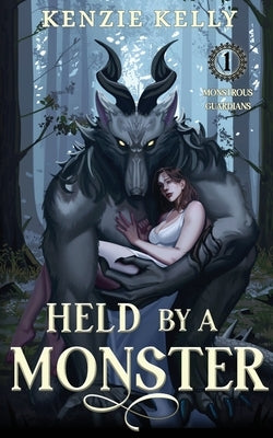 Held by a Monster by Kelly, Kenzie