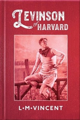 Levinson of Harvard by Vincent, L. M.