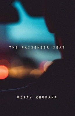 The Passenger Seat by Khurana, Vijay
