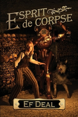 Esprit de Corpse by Deal, Ef