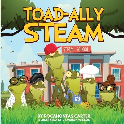 Toad-Ally Steam by Carter, Pocahontas