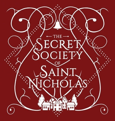 The Secret Society Of Saint Nicholas by North, Katherine