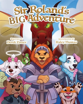 Sir Roland's Big Adventure by Zinser, Derek