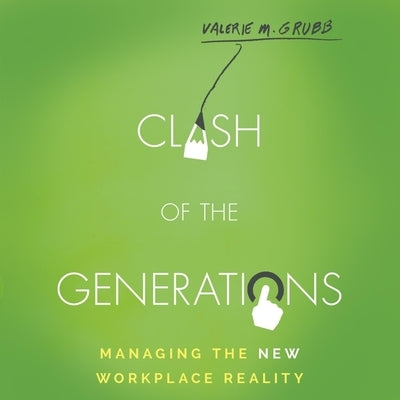 Clash of the Generations Lib/E: Managing the New Workplace Reality by Kaye, Randye