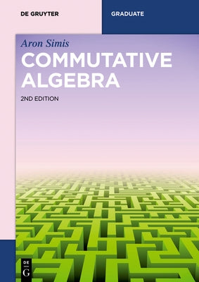 Commutative Algebra by Simis, Aron