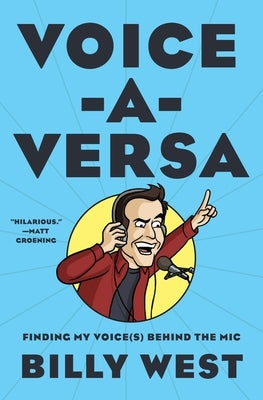 Voice-A-Versa: Finding My Voice(s) Behind the MIC by West, Billy