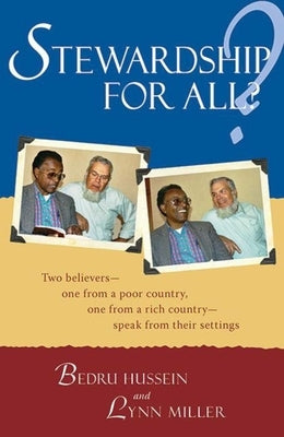 Stewardship for All?: Two Believers--One from a Poor Country, One from a Rich Country- Speak from Thei by Hussein, Bedru