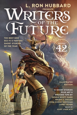 L. Ron Hubbard Presents Writers of the Future Volume 42: Illustrated: The Best New SF & Fantasy of the Year by Hubbard, L. Ron